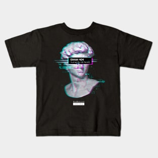 ERROR 404 Humanity Not Found - David Statue Aesthetic Vaporwave Renaissance T-Shirt Kids T-Shirt